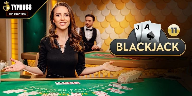 Blackjack TYPHU88 Cách Chơi Và Các Kinh Nghiệm Hiệu Quả 2025 1 Tổng quát về thể loại game bài Blackjack TYPHU88