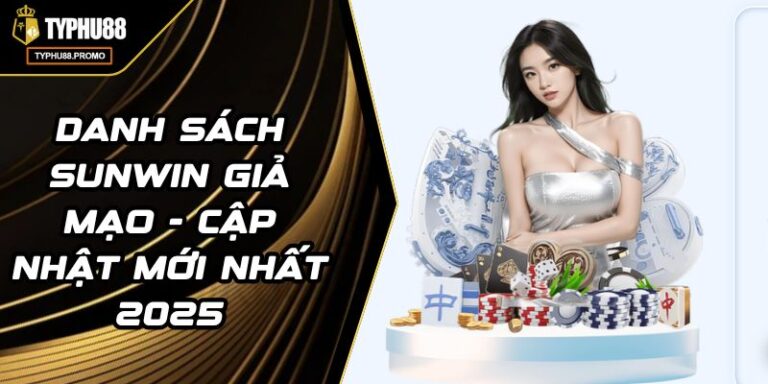 Danh Sách Sunwin Giả Mạo - Cập Nhật Mới Nhất 2025 3 Danh Sách Sunwin Giả Mạo - Cập Nhật Mới Nhất 2025